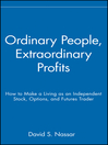 Ordinary People, Extraordinary Profits